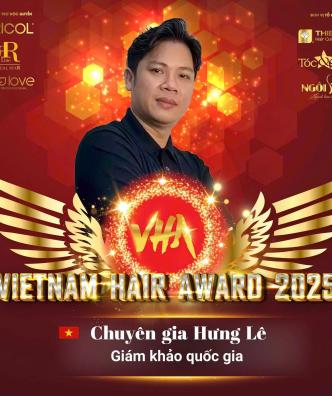MR. LÊ HƯNG VINH DỰ ĐƯỢC MỜI LÀM GIÁM KHẢO QUỐC GIA TẠI VIETNAM HAIR AWARD